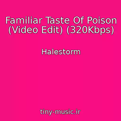 کاور آهنگ Familiar Taste Of Poison (Video Edit) (320Kbps) از Halestorm