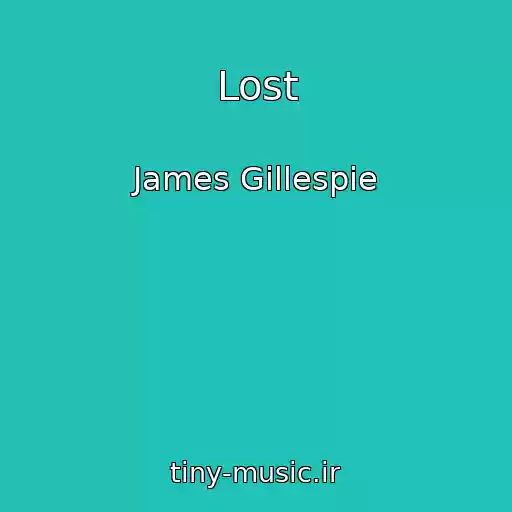 کاور آهنگ Lost از James Gillespie