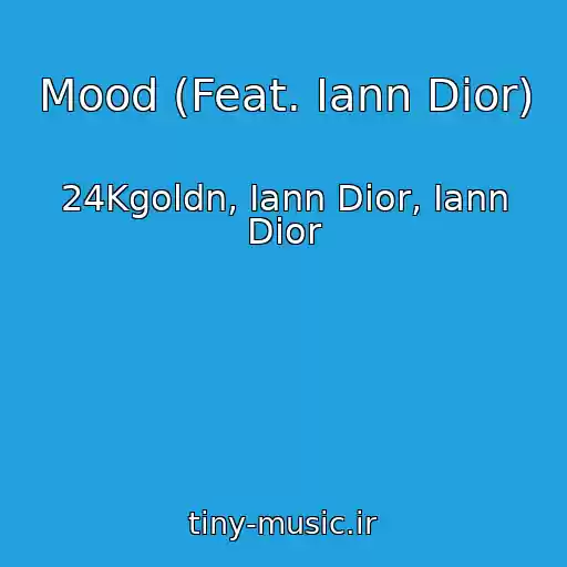 کاور آهنگ Mood (Feat. Iann Dior) از 24Kgoldn, Iann Dior, Iann Dior