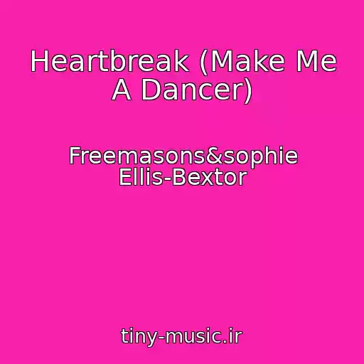 کاور آهنگ Heartbreak (Make Me A Dancer) از Freemasons&sophie Ellis-Bextor