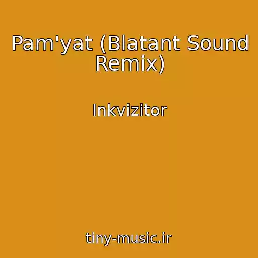 کاور آهنگ Pam'yat (Blatant Sound Remix) از Іnkvіzitor