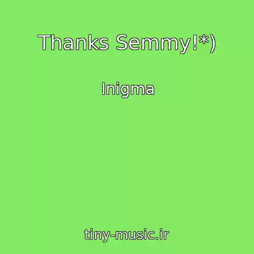 کاور آهنگ Thanks Semmy!*) از Inigma