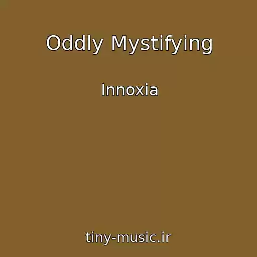 کاور آهنگ Oddly Mystifying از Innoxia