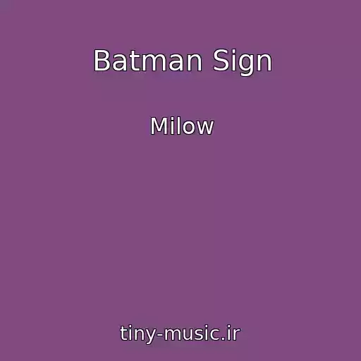 کاور آهنگ Batman Sign از Milow