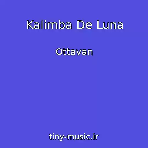 کاور آهنگ Kalimba De Luna از Ottavan