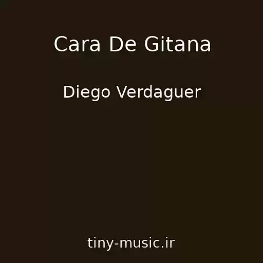 کاور آهنگ Cara De Gitana از Diego Verdaguer