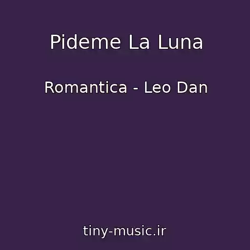 کاور آهنگ Pideme La Luna از Romantica - Leo Dan