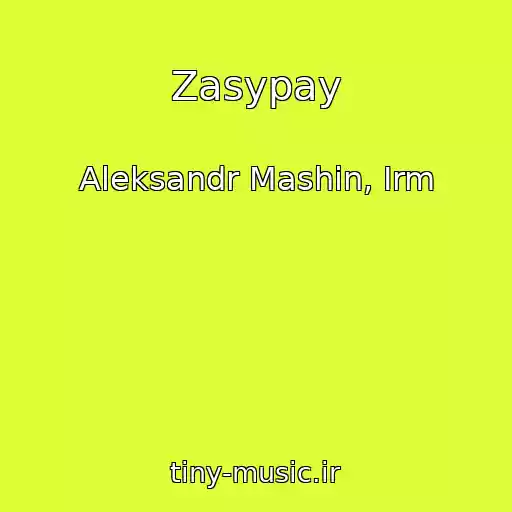 کاور آهنگ Zasypay از Aleksandr Mashin, Irm