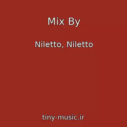 کاور آهنگ Mix By از Niletto, Niletto