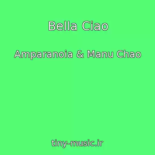 کاور آهنگ Bella Ciao از Amparanoia & Manu Chao