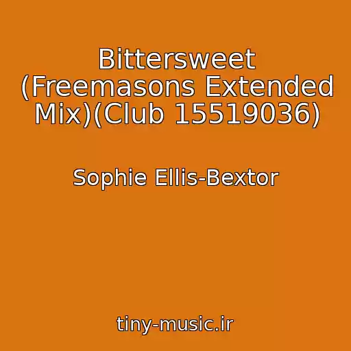 کاور آهنگ Bittersweet (Freemasons Extended Mix)(Club 15519036) از Sophie Ellis-Bextor