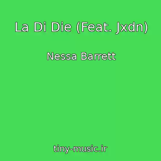 کاور آهنگ La Di Die (Feat. Jxdn) از Nessa Barrett
