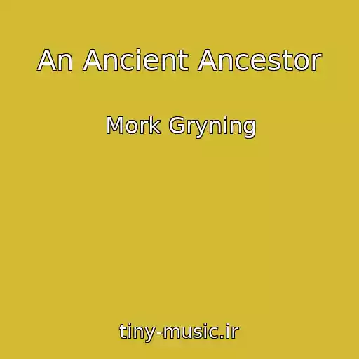 کاور آهنگ An Ancient Ancestor از Mork Gryning