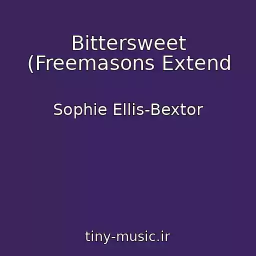 کاور آهنگ Bittersweet (Freemasons Extend از Sophie Ellis-Bextor