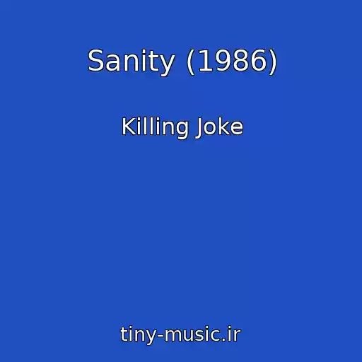 کاور آهنگ Sanity (1986) از Killing Joke