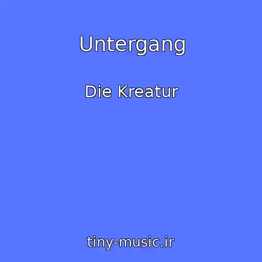 کاور آهنگ Untergang از Die Kreatur