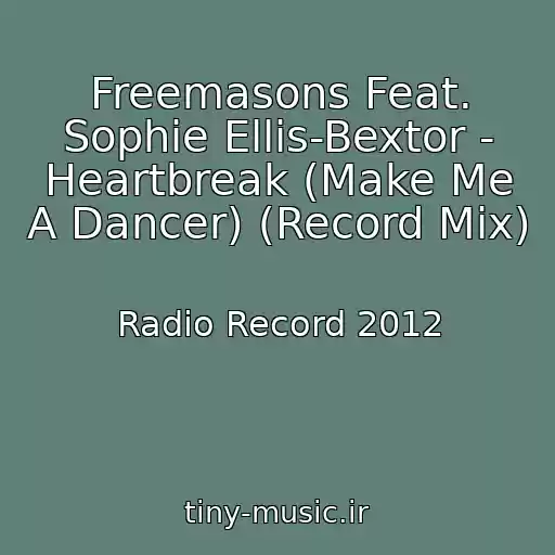 کاور آهنگ Freemasons Feat. Sophie Ellis-Bextor - Heartbreak (Make Me A Dancer) (Record Mix) از Radio Record 2012