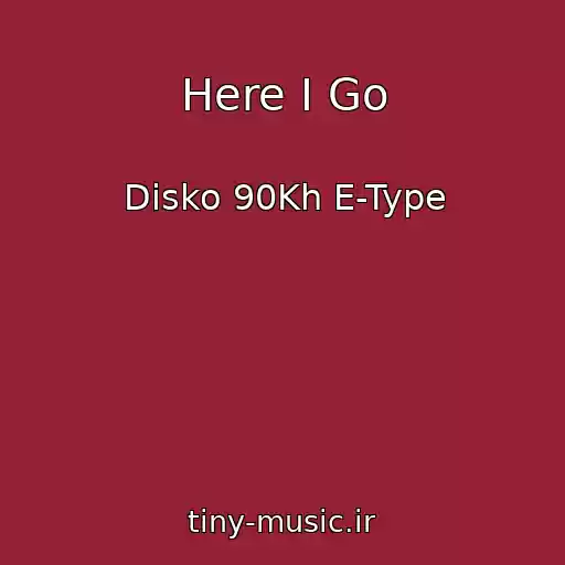 کاور آهنگ Here I Go از Disko 90Kh E-Type