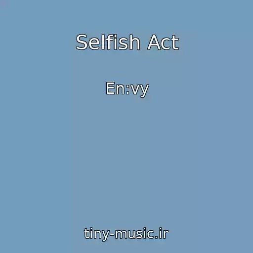 کاور آهنگ Selfish Act از En:vy
