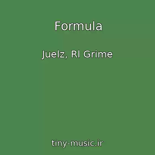 کاور آهنگ Formula از Juelz, Rl Grime