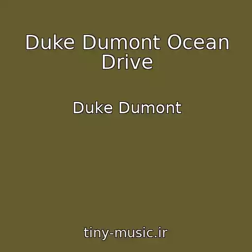 کاور آهنگ Duke Dumont Ocean Drive از Duke Dumont