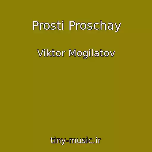 کاور آهنگ Prosti Proschay از Viktor Mogilatov