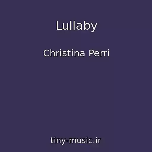 کاور آهنگ Lullaby از Christina Perri