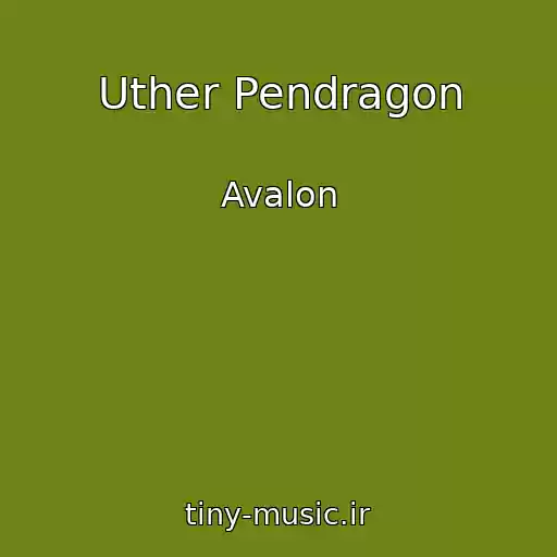 کاور آهنگ Uther Pendragon از Avalon