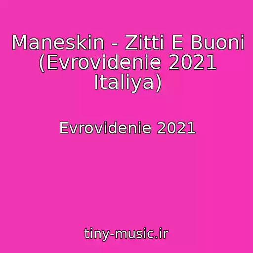 کاور آهنگ Maneskin - Zitti E Buoni (Evrovidenie 2021 Italiya) از Evrovidenie 2021