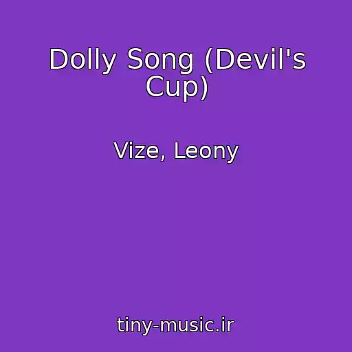 کاور آهنگ Dolly Song (Devil's Cup) از Vize, Leony