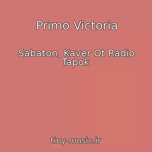 کاور آهنگ Primo Victoria از Sabaton, Kaver Ot Radio Tapok
