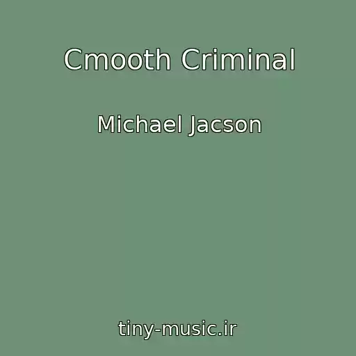کاور آهنگ Cmooth Criminal از Michael Jacson