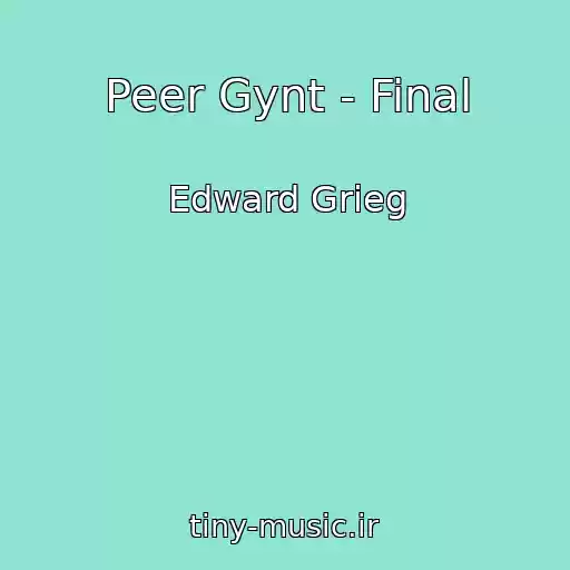کاور آهنگ Peer Gynt - Final از Edward Grieg
