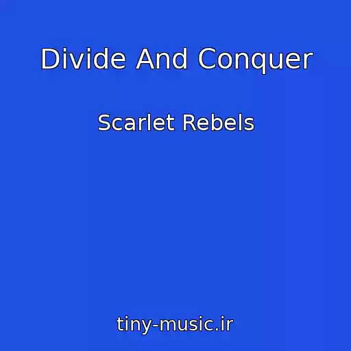 کاور آهنگ Divide And Conquer از Scarlet Rebels