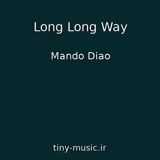 کاور آهنگ Long Long Way از Mando Diao