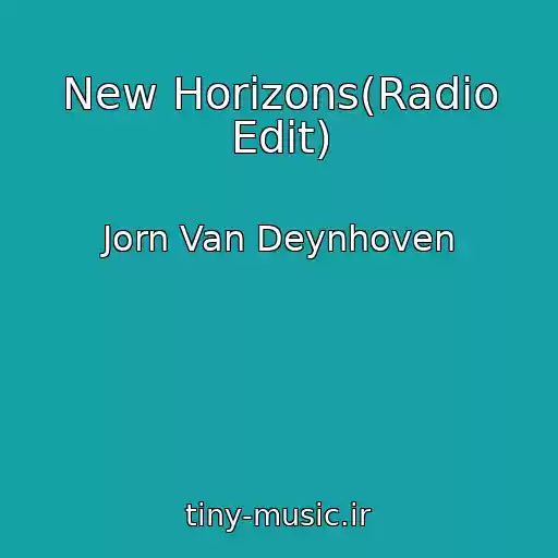 کاور آهنگ New Horizons(Radio Edit) از Jorn Van Deynhoven