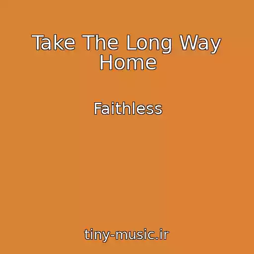 کاور آهنگ Take The Long Way Home از Faithless