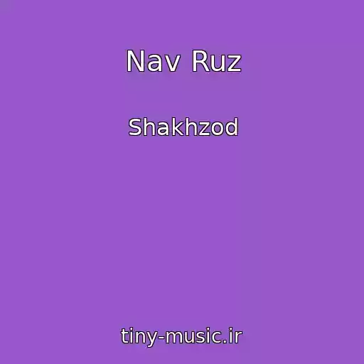 کاور آهنگ Nav Ruz از Shakhzod