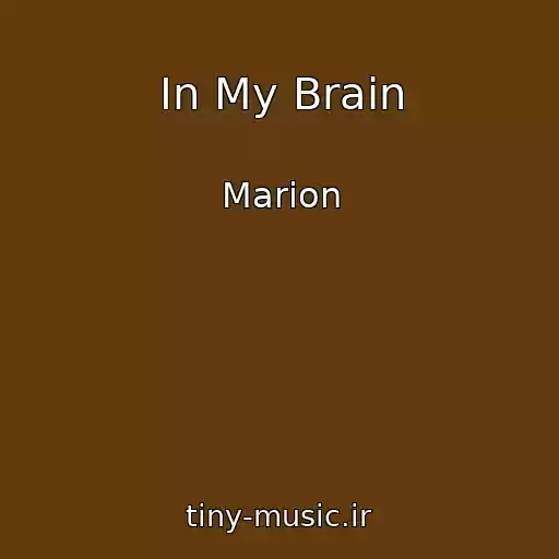کاور آهنگ In My Brain از Marion