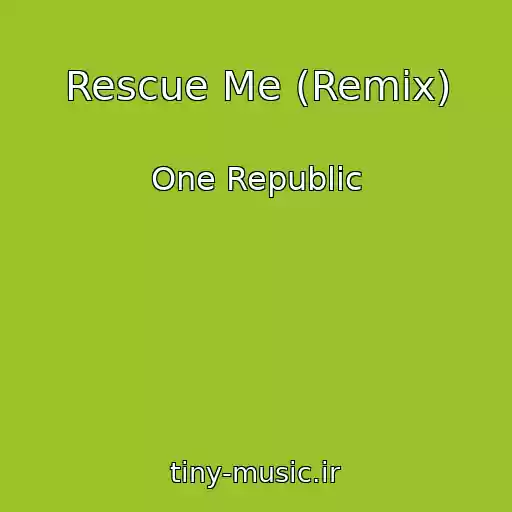 کاور آهنگ Rescue Me (Remix) از One Republic