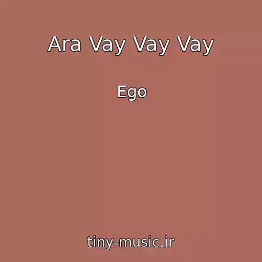 کاور آهنگ Ara Vay Vay Vay از Ego