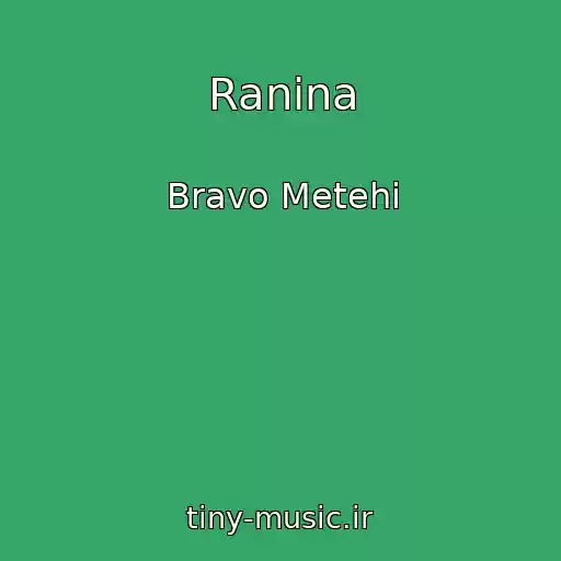 کاور آهنگ Ranina از Bravo Metehi