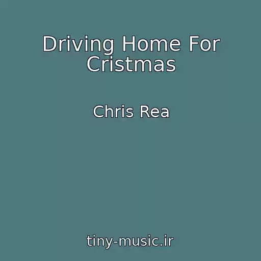 کاور آهنگ Driving Home For Cristmas از Chris Rea
