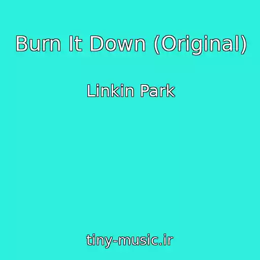 کاور آهنگ Burn It Down (Original) از Lіnkіn Park