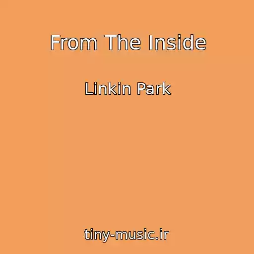 کاور آهنگ From The Inside از Lіnkіn Park