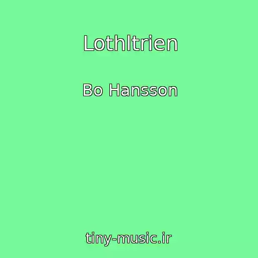 کاور آهنگ Lothltrien از Bo Hansson