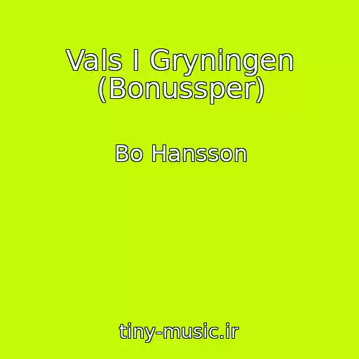 کاور آهنگ Vals I Gryningen (Bonussper) از Bo Hansson