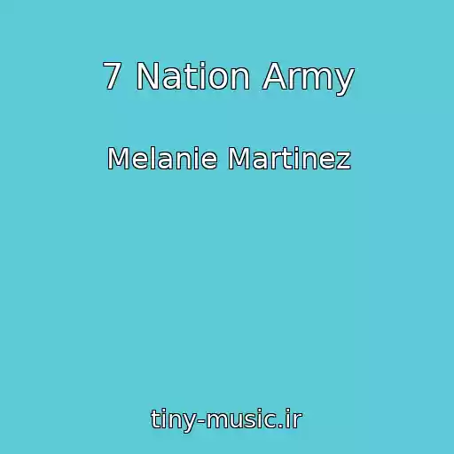 کاور آهنگ 7 Nation Army از Melanie Martinez
