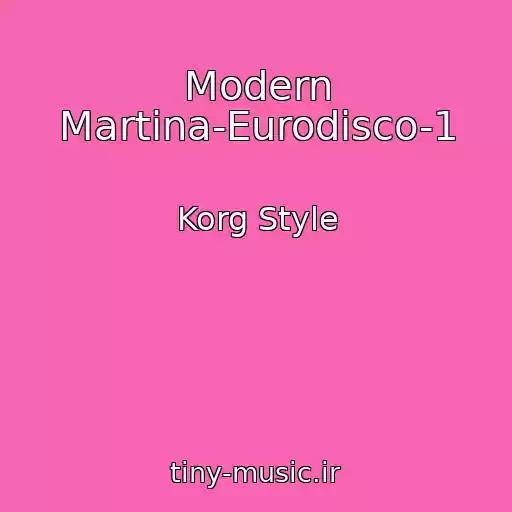 کاور آهنگ Modern Martina-Eurodisco-1 از Korg Style