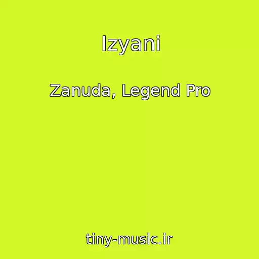 کاور آهنگ Izyani از Zanuda, Legend Pro
